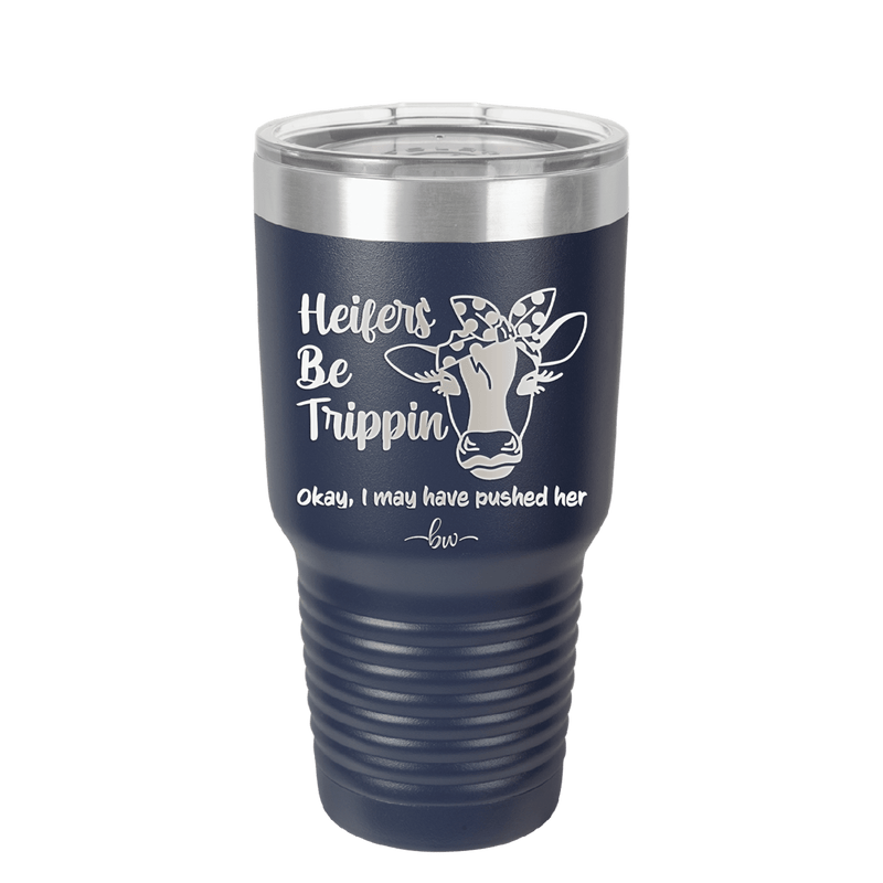 Heifers Be Trippin Polka Dots - Laser Engraved Stainless Steel Drinkware - 1505 -