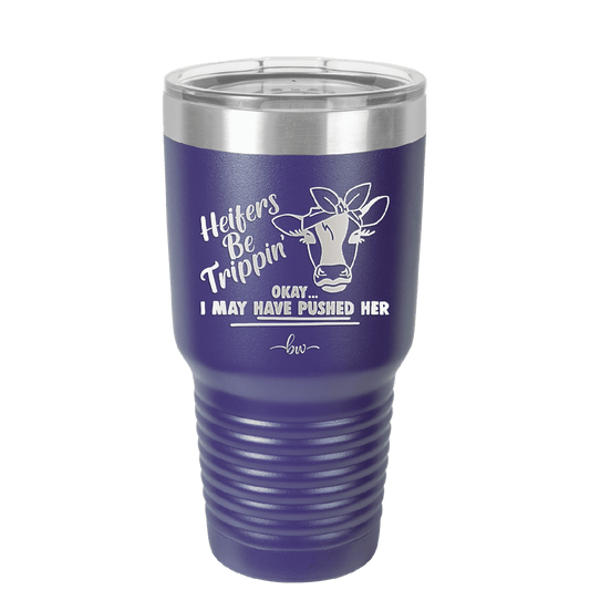 Heifers Be Trippin Bow - Laser Engraved Stainless Steel Drinkware - 1506 -