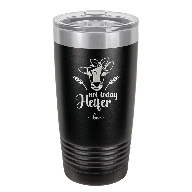 Not Today Heifer Bow - Laser Engraved Stainless Steel Drinkware - 1511 -