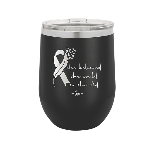 She Believed She Could So She Did Breast Cancer - Laser Engraved Stainless Steel Drinkware - 1521 -