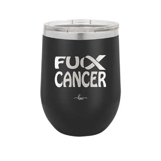 Fuck Cancer with Ribbon - Laser Engraved Stainless Steel Drinkware - 1524 -