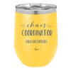 Chaos Coordinator aka Bus Driver - Laser Engraved Stainless Steel Drinkware - 1533 -