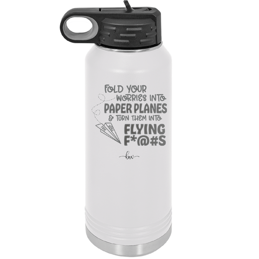 Fold Your Worries Paper Planes Flying Fucks - Laser Engraved Stainless Steel Drinkware - 1544 -