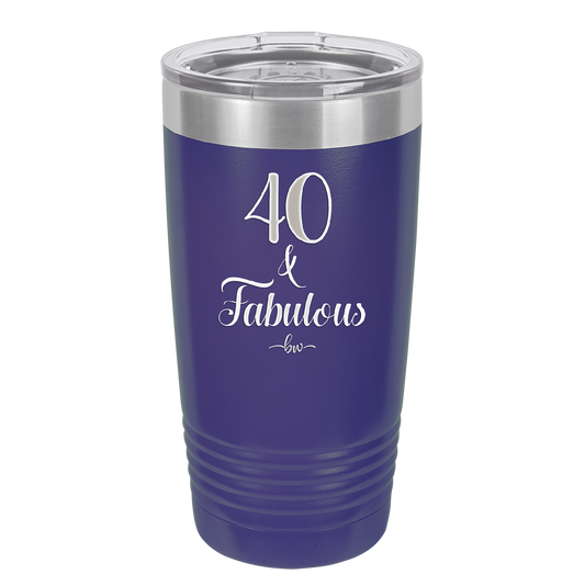 Forty and Fabulous - Laser Engraved Stainless Steel Drinkware - 1545 -