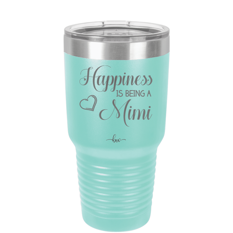 Happiness is Being a Mimi - Laser Engraved Stainless Steel Drinkware - 1549 -