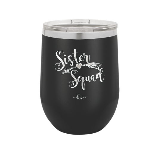 Sister Squad - Laser Engraved Stainless Steel Drinkware - 1555 -