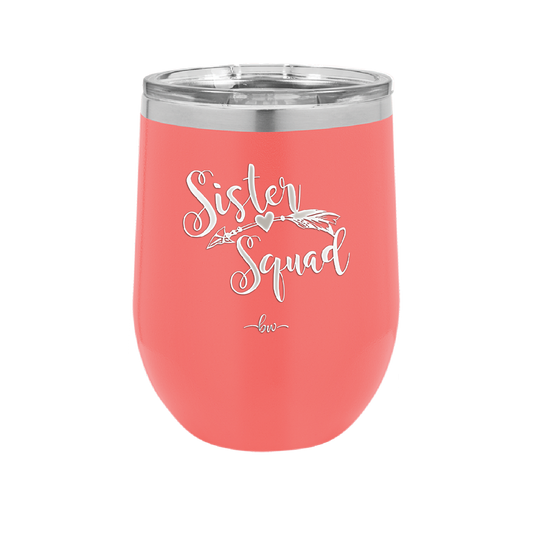 Sister Squad - Laser Engraved Stainless Steel Drinkware - 1555 -