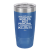 I Never Asked to Be the World's Best Principal - Laser Engraved Stainless Steel Drinkware - 1557 -