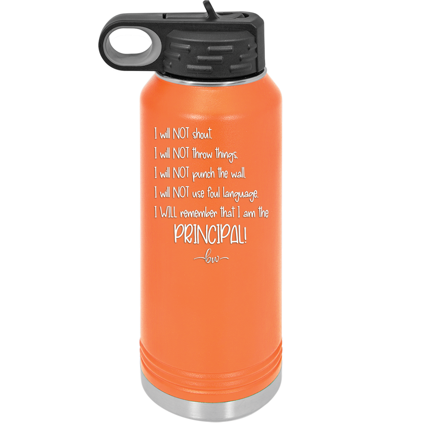 I Will Not Throw Things, I am the Principal - Laser Engraved Stainless Steel Drinkware - 1558 -