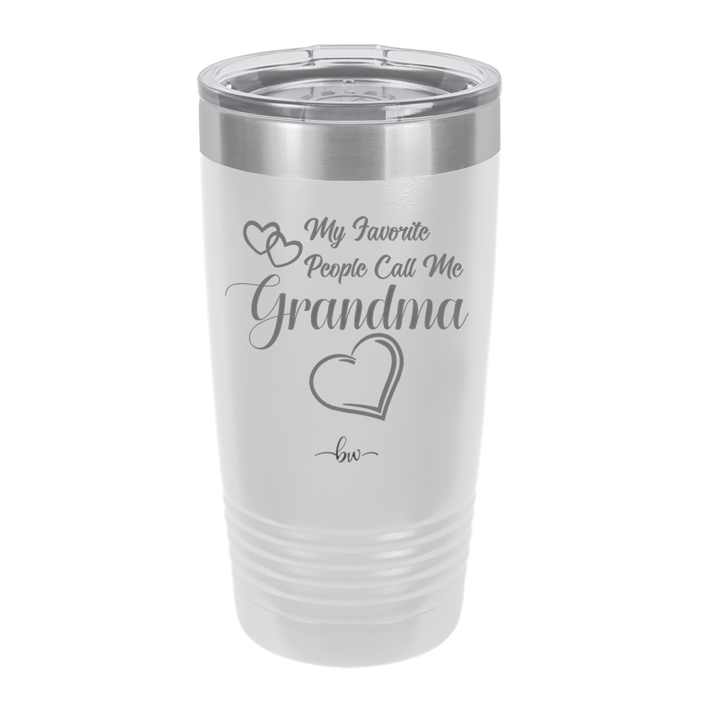 My Favorite People Call Me Grandma - Laser Engraved Stainless Steel Drinkware - 1579 -