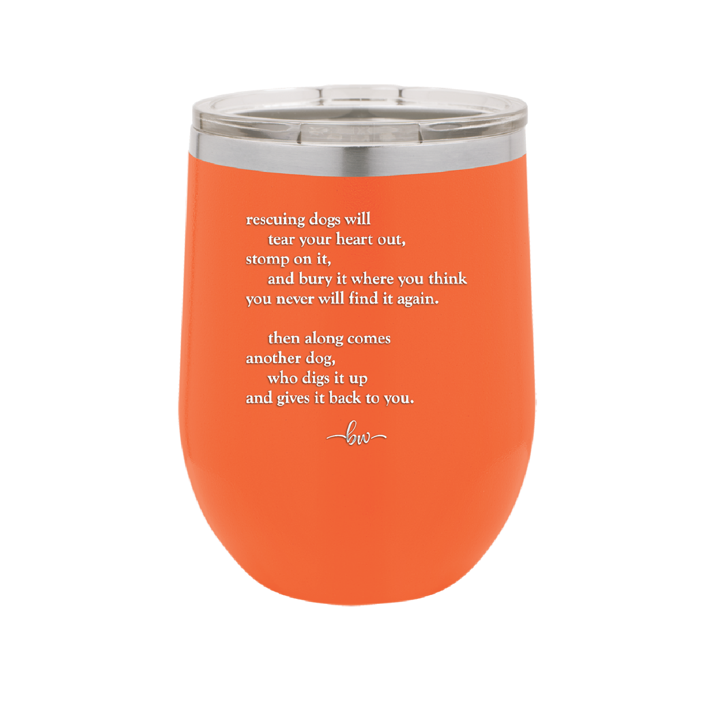 Rescuing Dogs Will Tear Your Heart Out - Laser Engraved Stainless Steel Drinkware - 1591 -