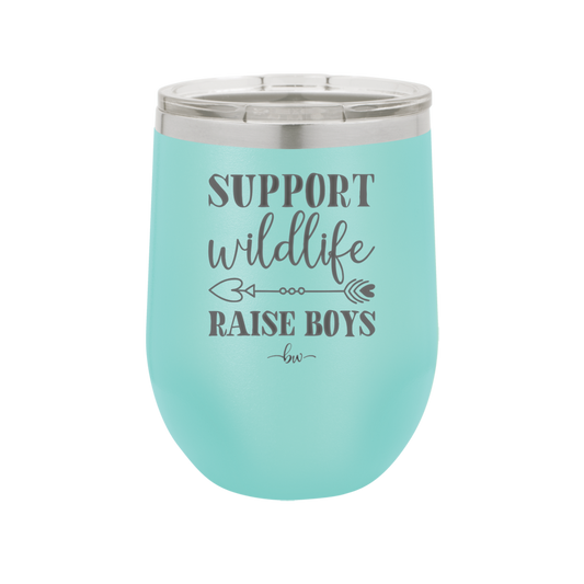 Support Wildlife Raise Boys - Laser Engraved Stainless Steel Drinkware - 1598 -