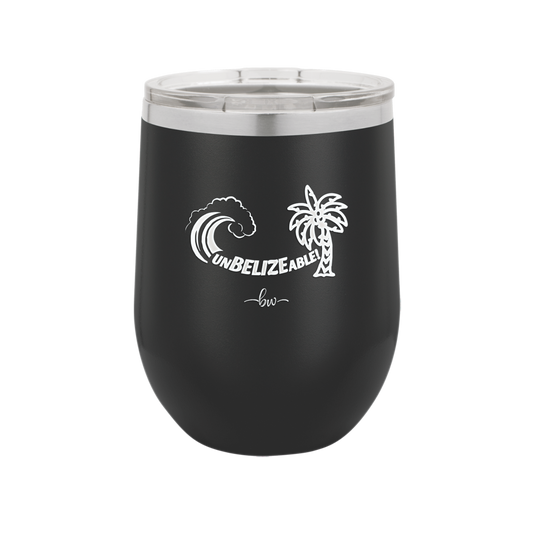 UnBELIZEable - Laser Engraved Stainless Steel Drinkware - 1606 -