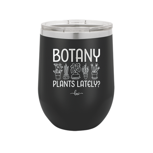 Botany Plants Lately - Laser Engraved Stainless Steel Drinkware - 1607 -