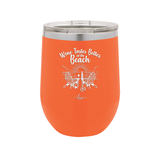 Wine Tastes Better at the Beach - Laser Engraved Stainless Steel Drinkware - 1610 -