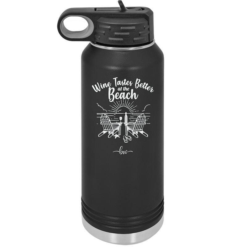 Wine Tastes Better at the Beach - Laser Engraved Stainless Steel Drinkware - 1610 -