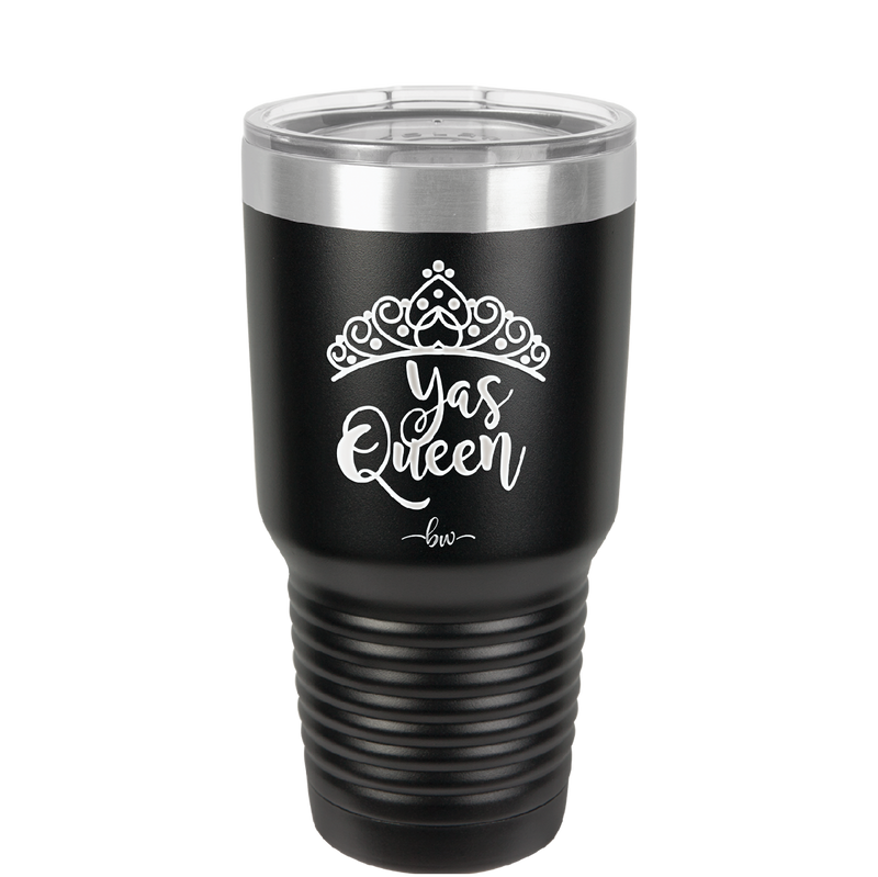 Yas Queen Crown - Laser Engraved Stainless Steel Drinkware - 1613 -