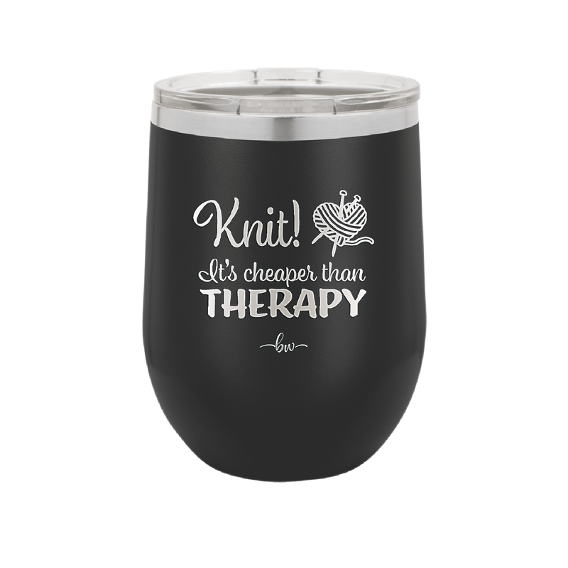 Knit Its Cheaper Than Therapy - Laser Engraved Stainless Steel Drinkware - 1623 -