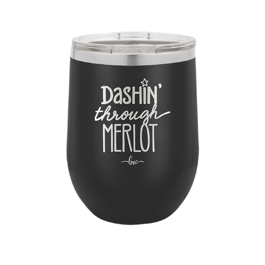 Dashing Through Merlot - Laser Engraved Stainless Steel Drinkware - 1635 -