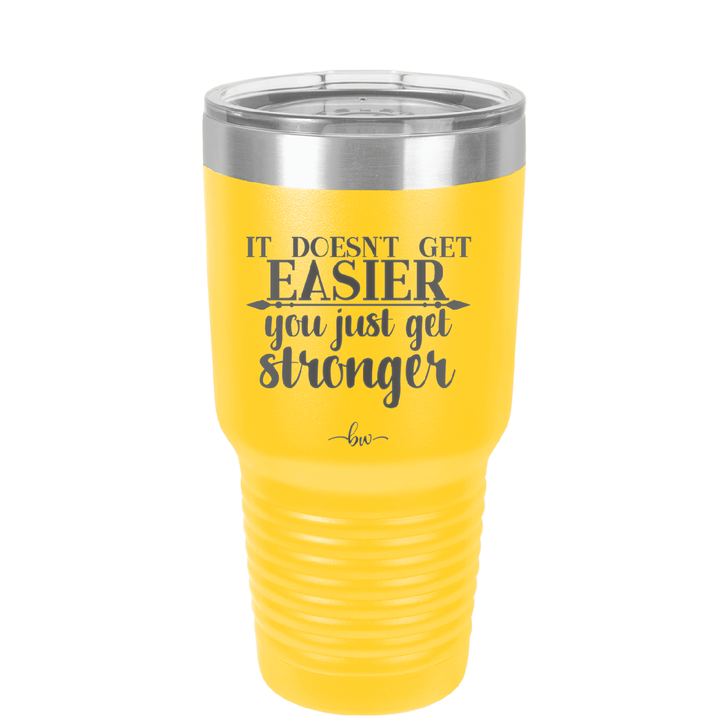 It Doesn't Get Easier You Just Get Stronger 2 - Laser Engraved Stainless Steel Drinkware - 1642 -