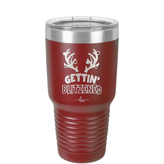 Getting Blitzened - Laser Engraved Stainless Steel Drinkware - 1643 -