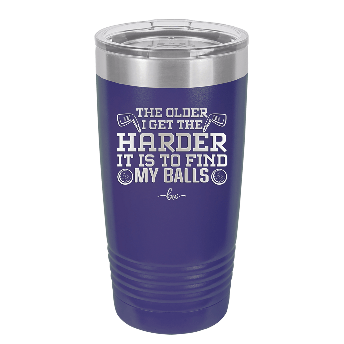 The Older I Get the Harder it is to Find My Balls Golf 1 - Laser Engraved Stainless Steel Drinkware - 1659 -