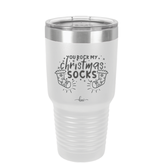 You Rock My Christmas Socks - Laser Engraved Stainless Steel Drinkware - 1682 -