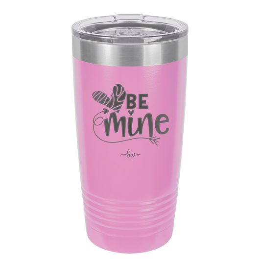 Be Mine Heart - Laser Engraved Stainless Steel Drinkware - 1703 -