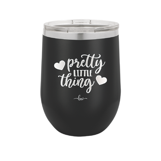 Pretty Little Thing - Laser Engraved Stainless Steel Drinkware - 1706 -