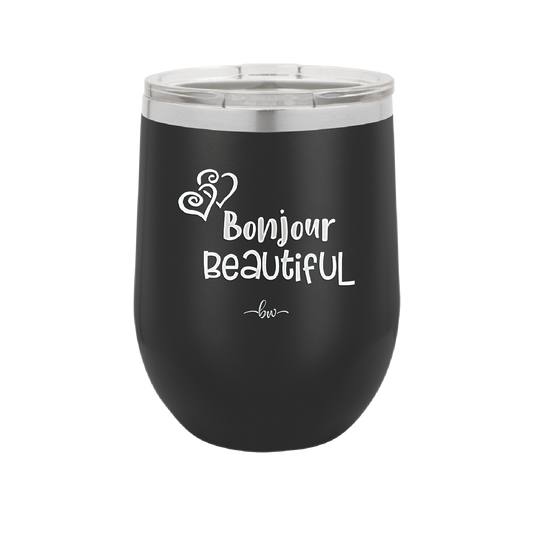 Bonjour Beautiful - Laser Engraved Stainless Steel Drinkware - 1710 -