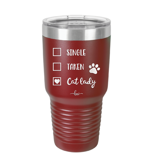 Single.  Taken.  Cat Lady. - Laser Engraved Stainless Steel Drinkware - 1728 -