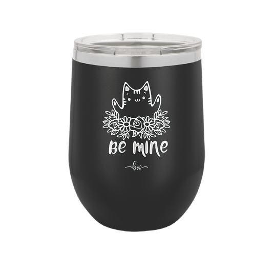 Be Mine Kitty - Laser Engraved Stainless Steel Drinkware - 1729 -