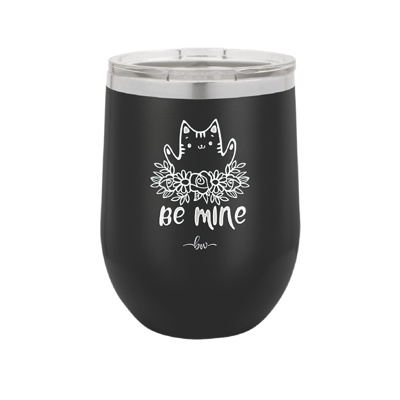 Be Mine Kitty - Laser Engraved Stainless Steel Drinkware - 1729 -