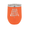 12 oz wine cup 2023 cannot be as bas as 2022, right?right? -  orange