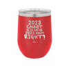 12 oz wine cup 2023 cannot be as bas as 2022, right?right? -  red
