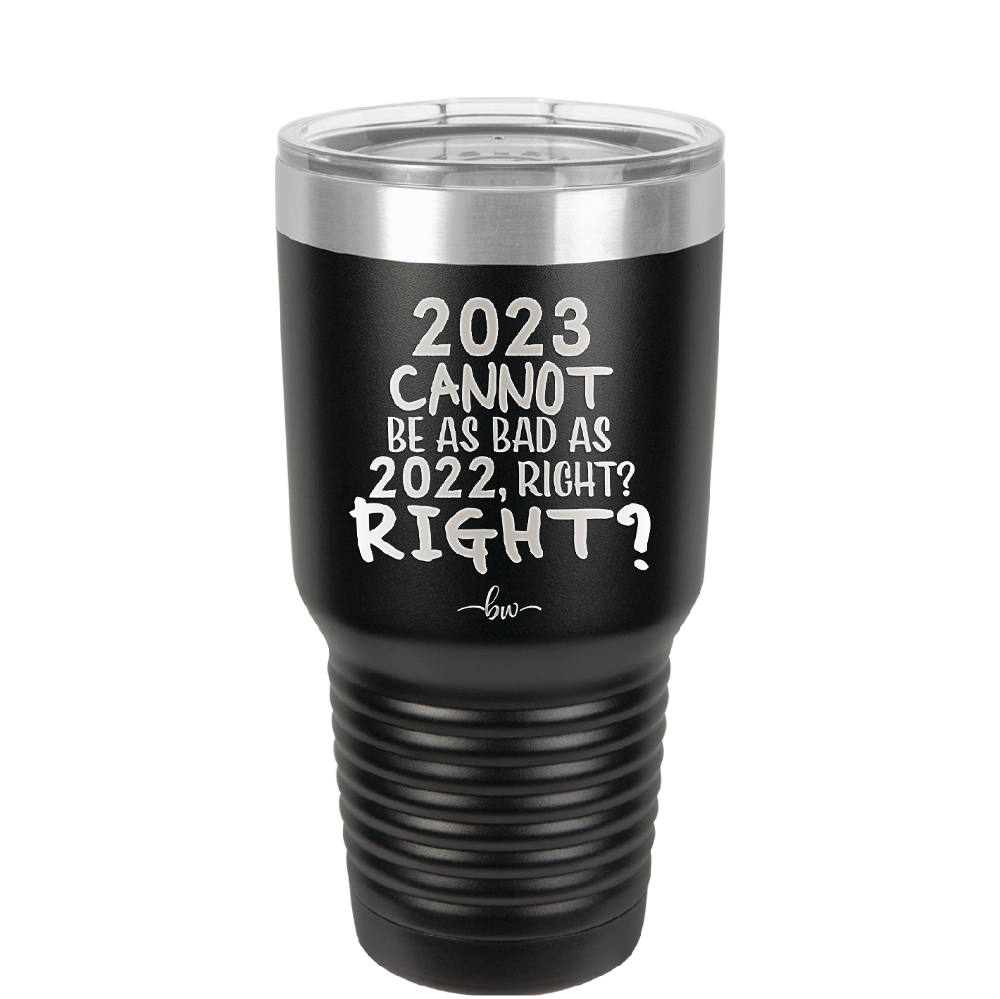 30 oz 2023 cannot be as bas as 2022, right?right? - black