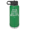 32 oz water bottle 2023 cannot be as bas as 2022, right?right? -  green