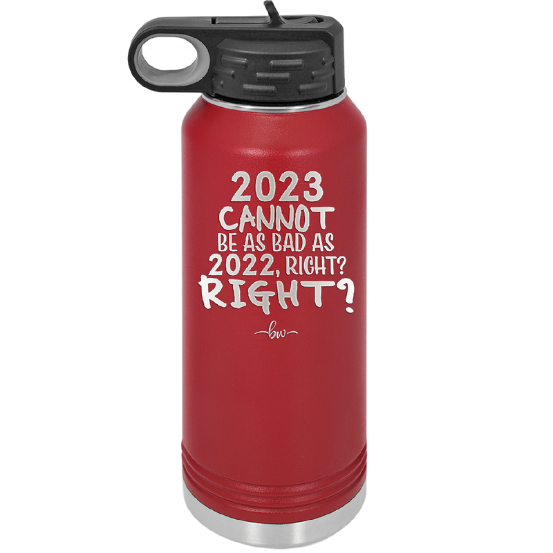 32 oz water bottle 2023 cannot be as bas as 2022, right?right? -  maroon