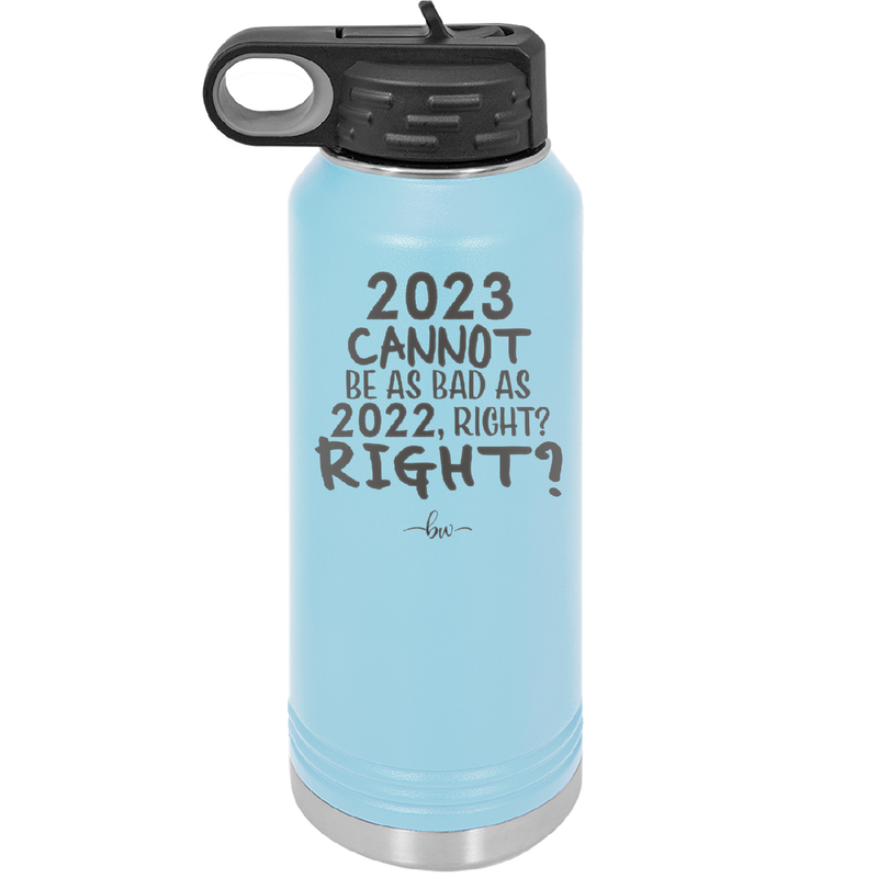 32 oz water bottle 2023 cannot be as bas as 2022, right?right? -  sky