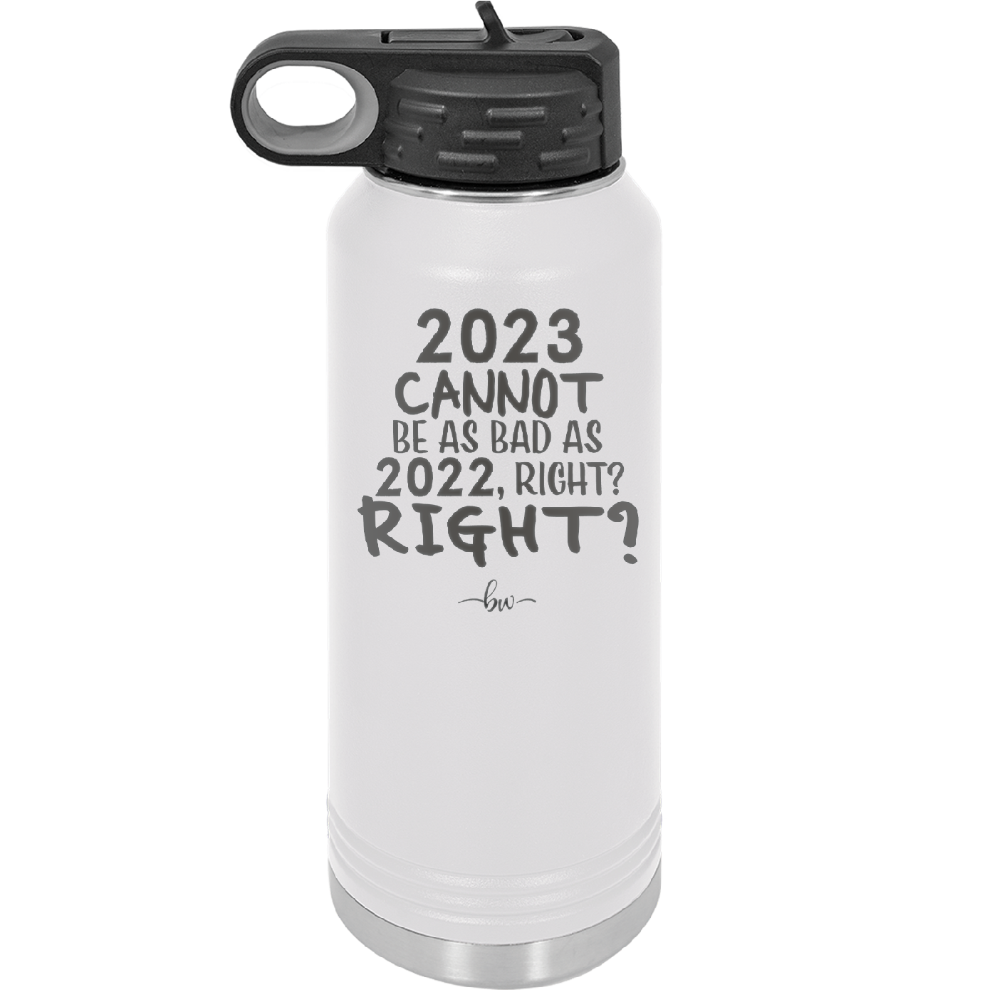 32 oz water bottle 2023 cannot be as bas as 2022, right?right? -  white