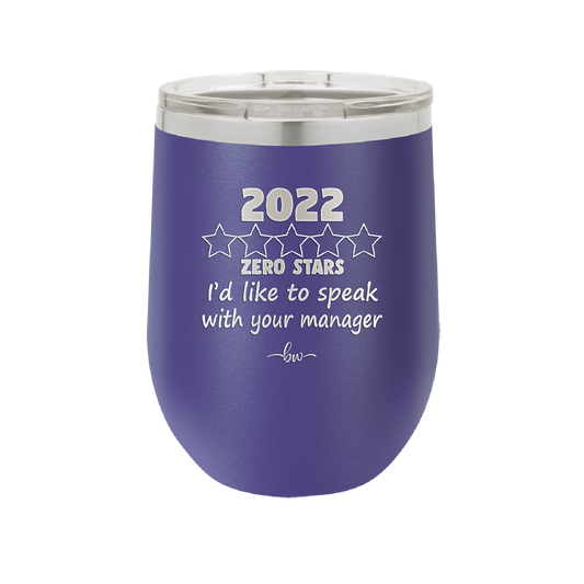 12 oz wine cup 2022 zero stars I'd like.to speak with your manager - purple