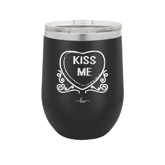 Candy Heart Kiss Me - Laser Engraved Stainless Steel Drinkware - 1754 -