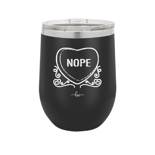 Candy Heart Nope - Laser Engraved Stainless Steel Drinkware - 1758 -