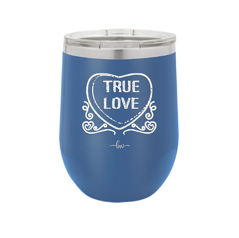 Candy Heart True Love - Laser Engraved Stainless Steel Drinkware - 1769 -