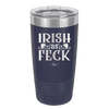 Irish as Feck - Laser Engraved Stainless Steel Drinkware - 1791 -
