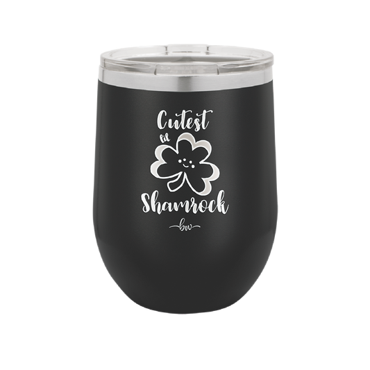 Cutest Lil Shamrock - Laser Engraved Stainless Steel Drinkware - 1796 -