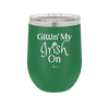 Gittin' My Irish On - Laser Engraved Stainless Steel Drinkware - 1798 -