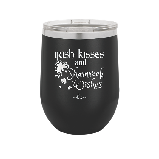 Irish Kisses and Shamrock Wishes - Laser Engraved Stainless Steel Drinkware - 1803 -