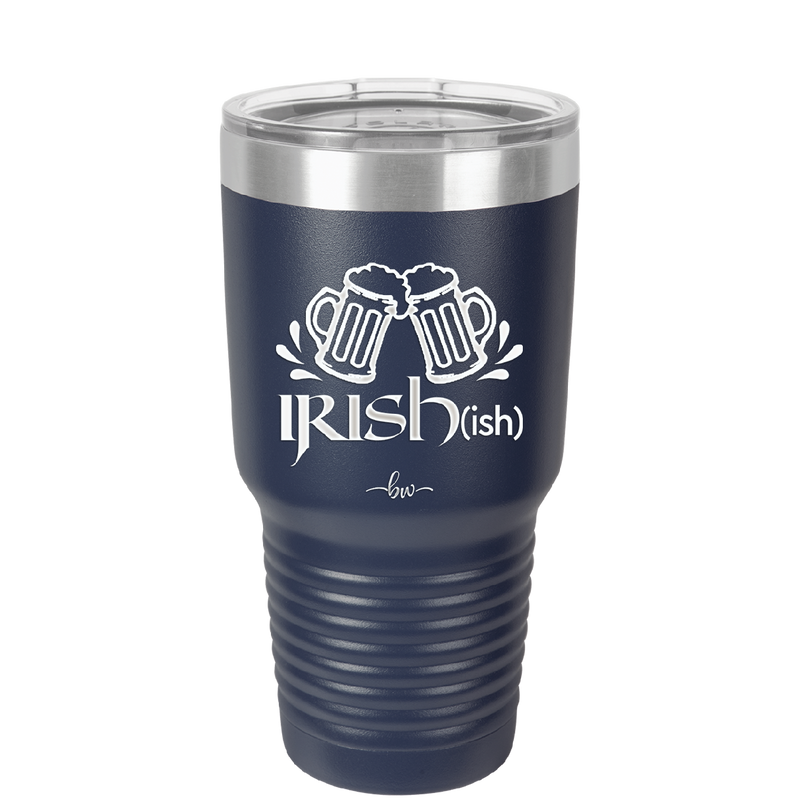 Irish ish - Laser Engraved Stainless Steel Drinkware - 1804 -