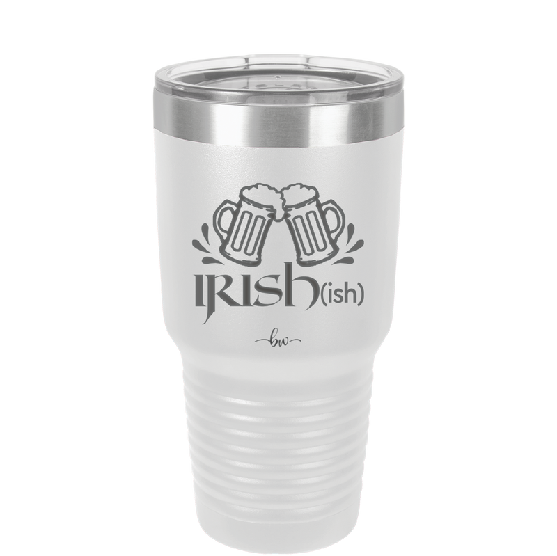 Irish ish - Laser Engraved Stainless Steel Drinkware - 1804 -